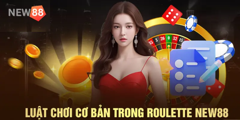 Luật chơi Roulette - Tổng hợp những luật chơi cần nắm Quy định luật chơi Roulette chuẩn tại New88 cho cược thủ