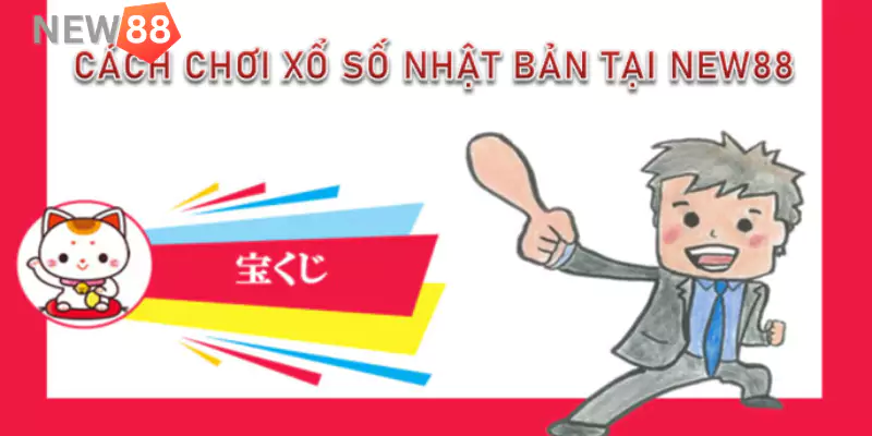 Cách chơi xổ số Nhật Bản tại New88 Từ A-Z Mới Nhất 2025 Cách chơi xổ số Nhật Bản tại New88