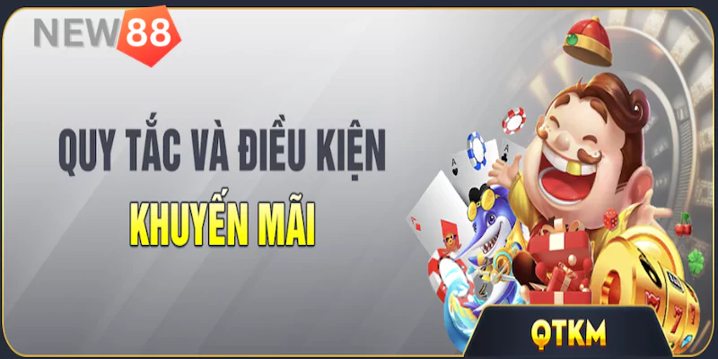 Khuyến mãi Điều khoản khuyến mãi New88 cần ghi nhớ