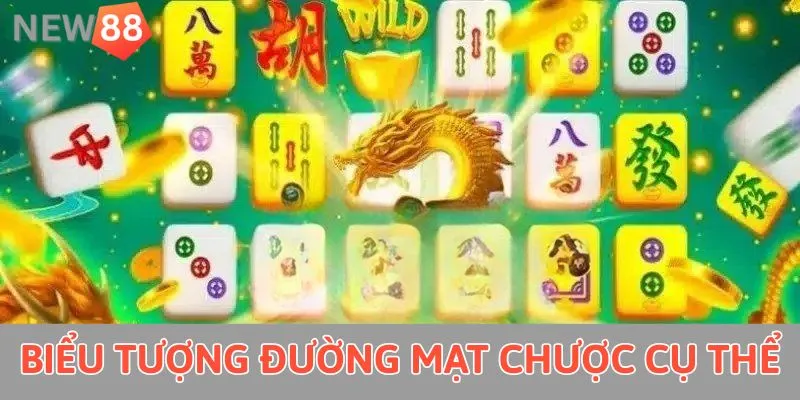 Đường Mạt Chược - Mách Bạn Cách Săn Thưởng Cực Đỉnh 2025 Biểu tượng đường mạt chược cụ thể