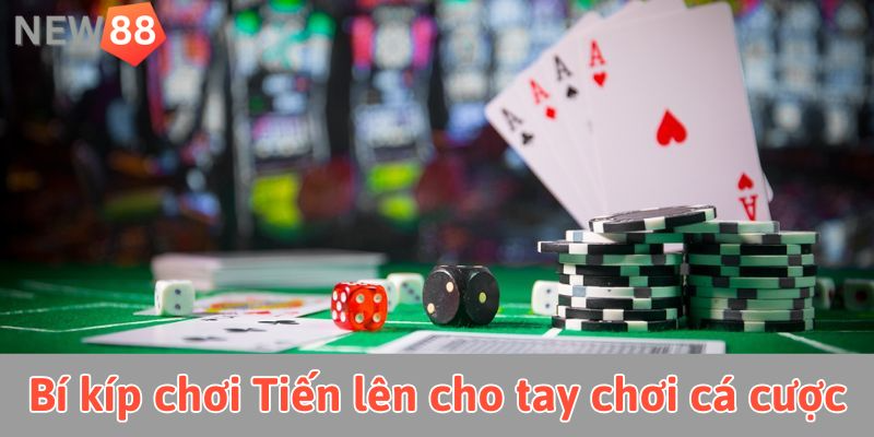 Làm chủ cách chơi tiến lên: Hướng dẫn luật lệ và bí kíp đánh hay Bí kíp chơi Tiến lên cho tay chơi cá cược