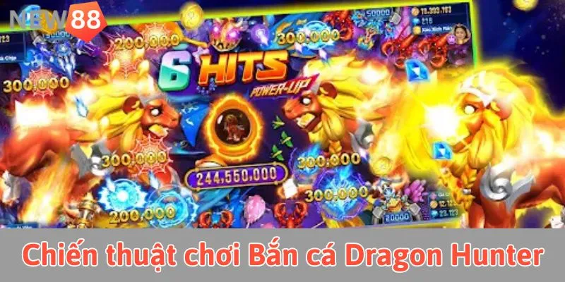 Bắn Cá Dragon Hunter: Trải Nghiệm Săn Rồng Đầy Kịch Tính Chiến thuật chơi Bắn cá Dragon Hunter hiệu quả