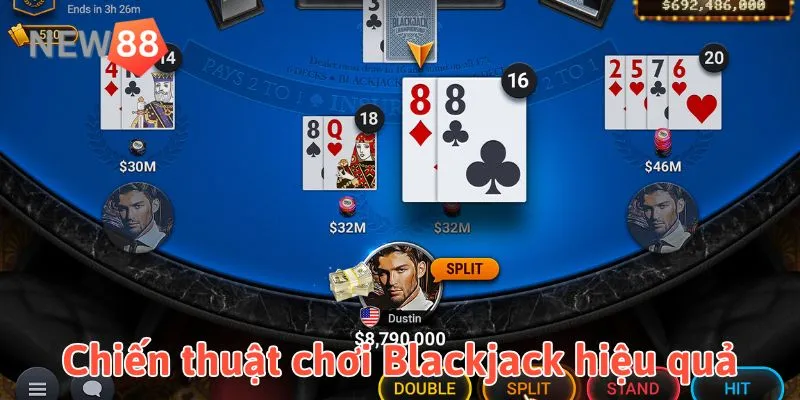 Cách Chơi Blackjack: Luật Chơi Và Chiến Thuật Thắng Lớn Chiến thuật và cách chơi Blackjack hiệu quả nhất