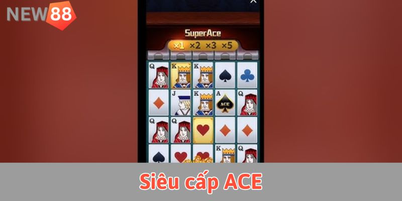 Siêu cấp ACE